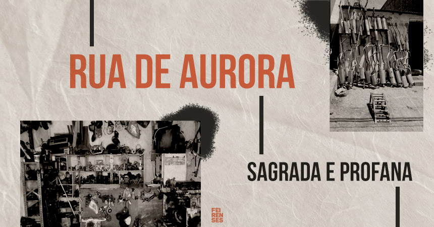 Rua de Aurora: sagrada e profana
