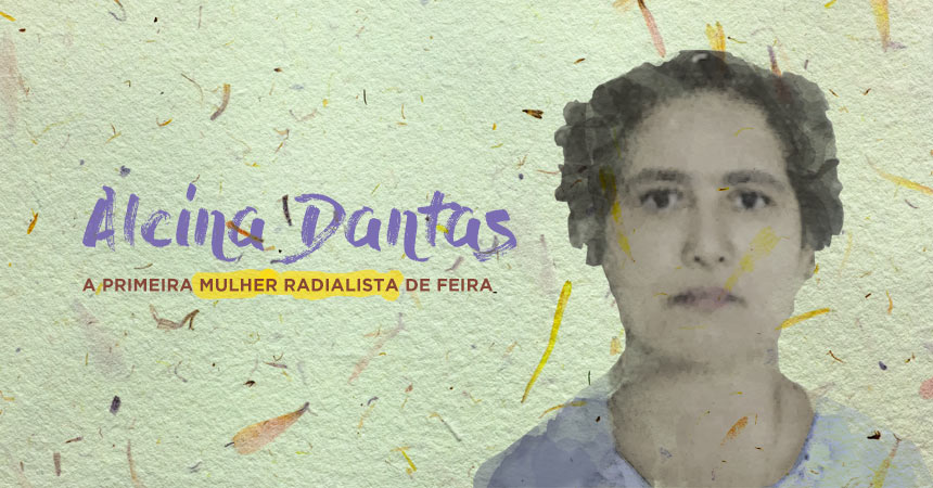Alcina Gomes Dantas: a primeira mulher radialista de Feira