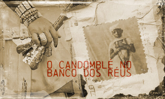 O candomblé no banco dos réus