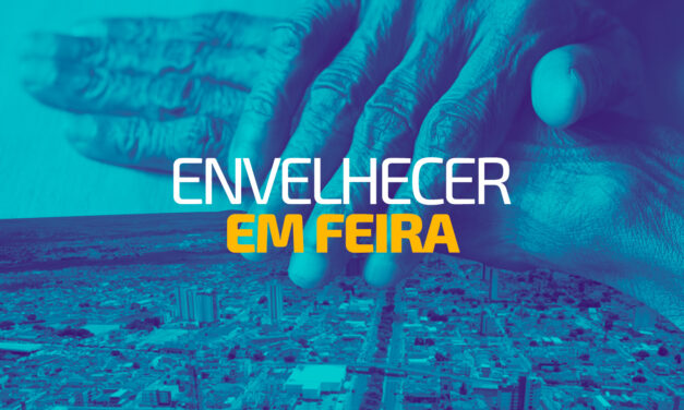 O envelhecer em Feira de Santana e o impacto social e econômico