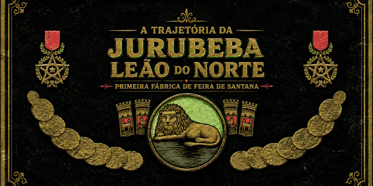 A trajetória da Jurubeba Leão do Norte, primeira fábrica de Feira de Santana