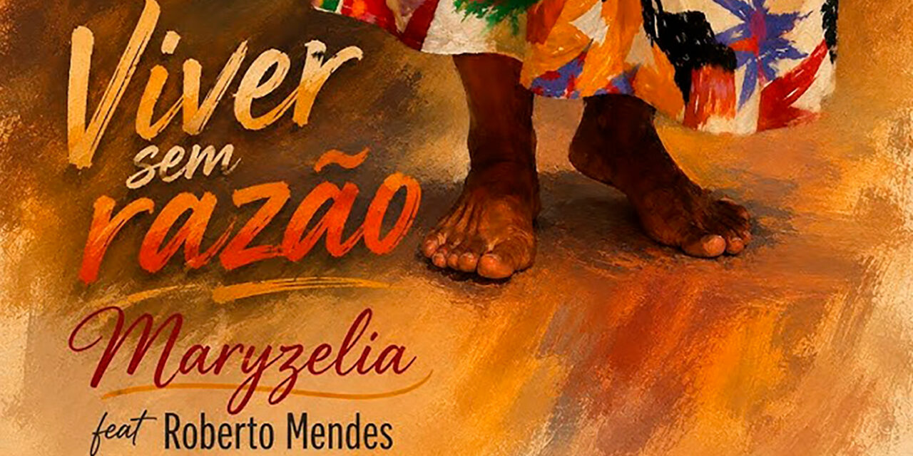 A nova música de Maryzélia com Roberto Mendes
